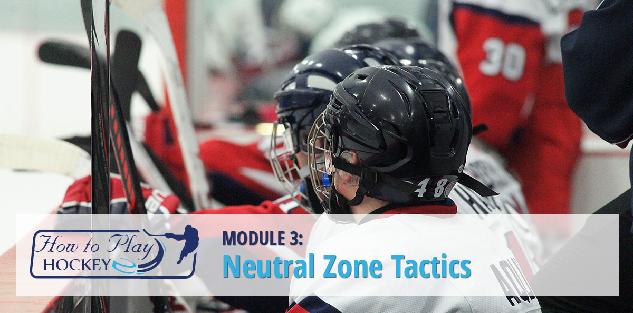 How to Play Hockey Module 3: Neutral Zone Tactics