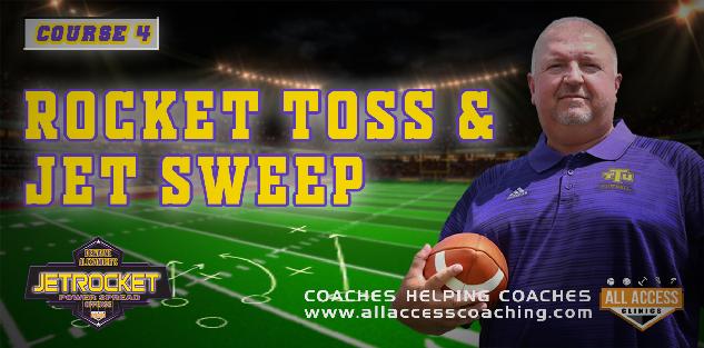 Course 4: Rocket Toss & Jet Sweep