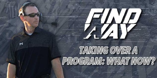 Head Coaching 101 - Taking over a program, now what?