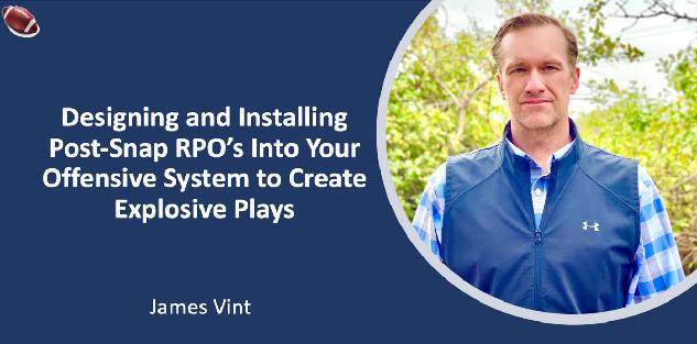 Designing and Installing Post Snap RPO`s Into Your Existing Offensive Structure to Create Explosive Plays