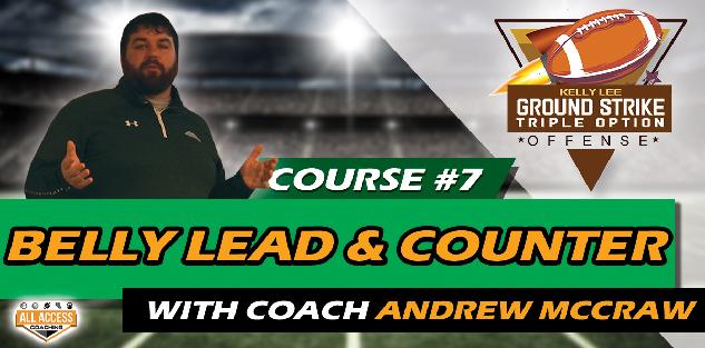 Course 7: Belly Lead, Counter Iso’s, and QB Follow