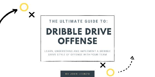 The Ultimate Guide To Dribble Drive Offense