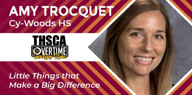 Little Things that make a Big Difference - Amy Trocquet, Cy-Woods HS