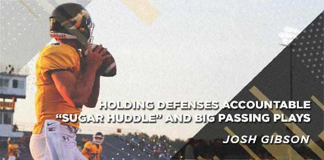 Holding Defenses Accountable `Sugar Huddle` and BIG Passing Plays