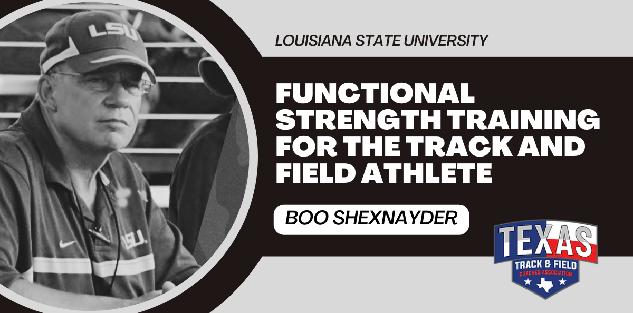 Functional Strength Training for the T&F Athlete - Boo Schexnayder Functional Strength Training for the T&F Athlete - Boo Schexnayder
