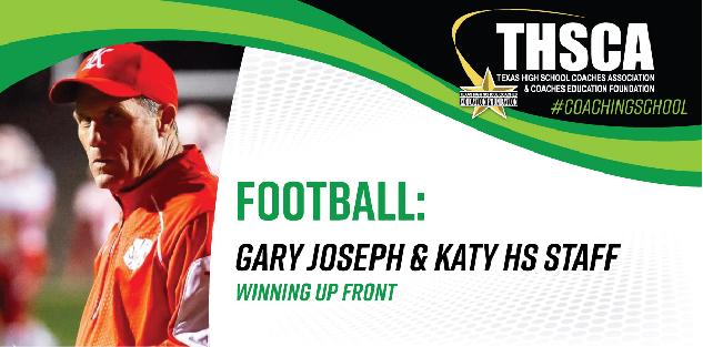 Winning Up Front - Gary Joseph & the Katy HS Staff Winning Up Front - Gary Joseph & the Katy HS Staff