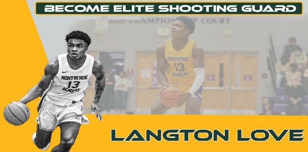 Become Elite Shooting Guard with Langston Love