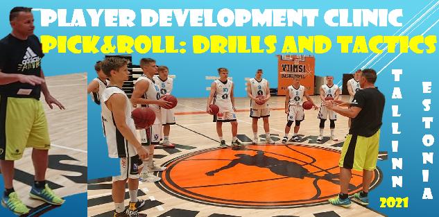 Player Development Clinic: Pick&Roll Offense (Drills and Tactics) Player Development Clinic: Pick&Roll Offense (Drills and Tactics)