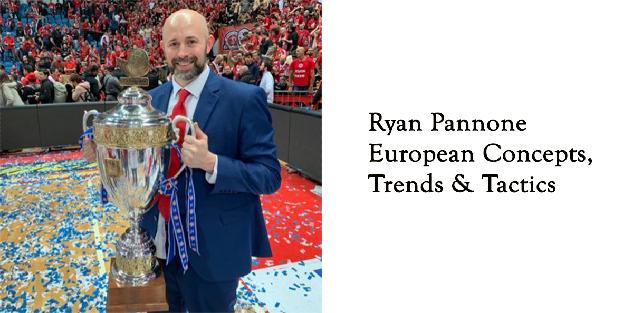 Ryan Pannone: European Concepts, Trends & Tactics