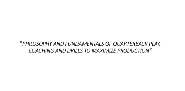 Fundamentals of Quarterback Play, Drills and coaching