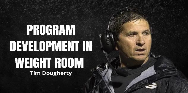 Tim Dougherty - Program Development in Weight Room Tim Dougherty - Program Development in Weight Room