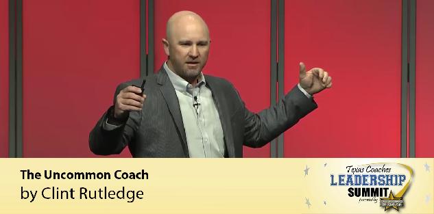 The Uncommon Coach | Clint Rutledge