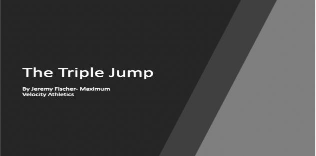 Components of the Triple Jump- Jeremy Fischer Components of the Triple Jump- Jeremy Fischer