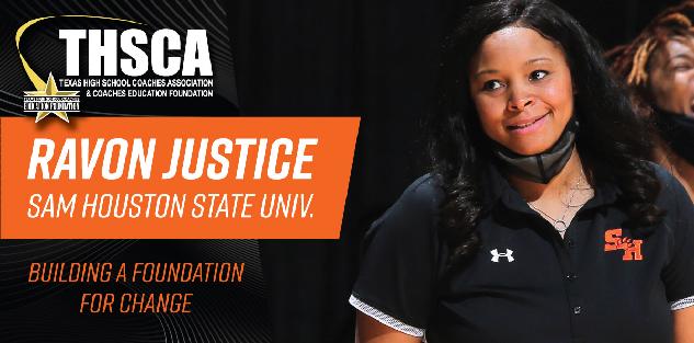 Ravon Justice - Sam Houston State Univ. - Build the Foundation for Change