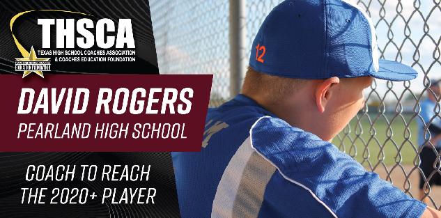 David Rogers - Pearland HS - How We Coach to Reach the 2020+ Player