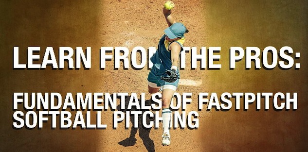 Learn from the Pros: Fundamentals of Fastpitch Softball Pitching