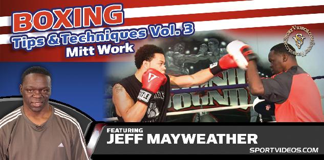 Boxing Tips and Techniques Vol. 3 - Mitt Work featuring Jeff Mayweather