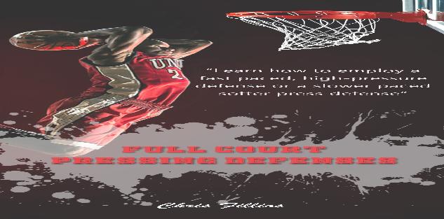 Full Court Pressing Defenses Playbook