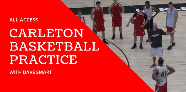 All Access Carleton Basketball Practice with Dave Smart