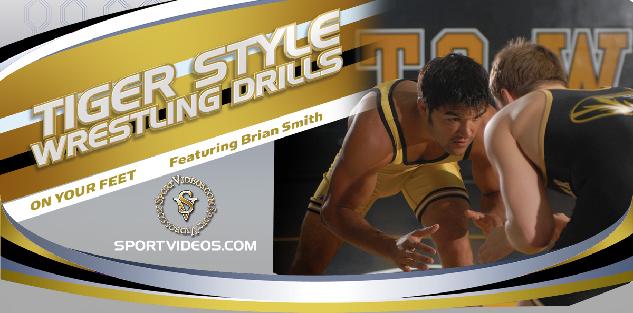 Tiger Style Wrestling Drills On Your Feet featuring Coach Brian Smith Tiger Style Wrestling Drills On Your Feet featuring Coach Brian Smith