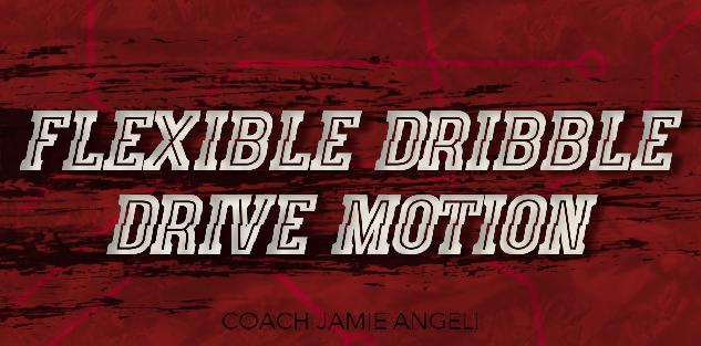 Flexible Dribble Drive Motion