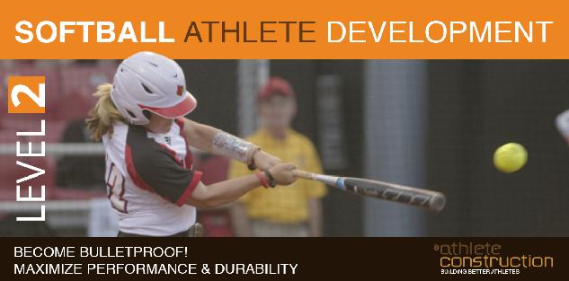 Athlete Construction Level II: Building Bulletproof Softball Athletes