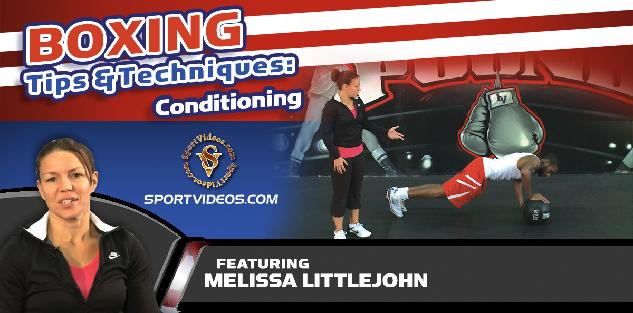Boxing Tips and Techniques - Conditioning featuring Melissa Littlejohn