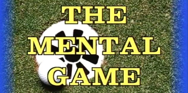 The Mental Game
