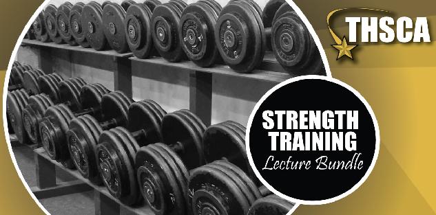 2019 THSCA Coaching Lectures - Strength & Conditioning