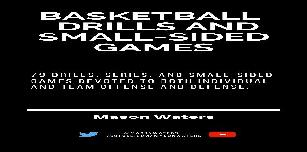 79 Basketball Drills and Small Sided Games