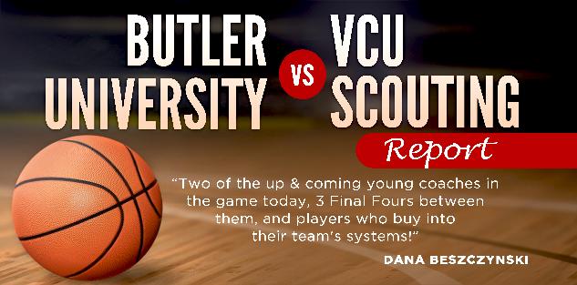 Butler University vs VCU Scouting Report