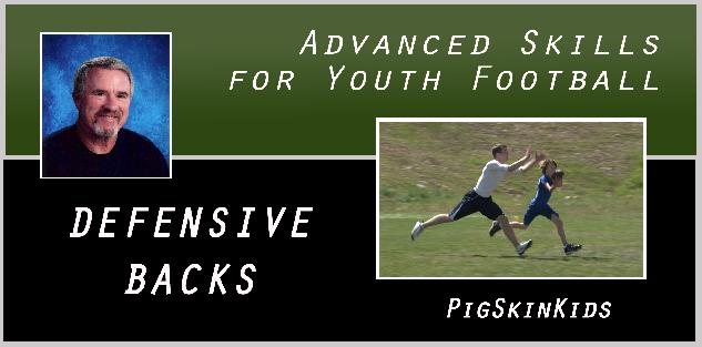 Advanced Skills for Youth Football: Defensive Backs
