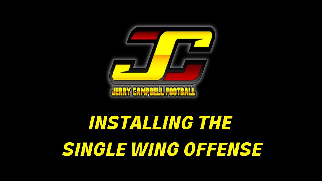 Installing the Single Wing Offense Installing the Single Wing Offense