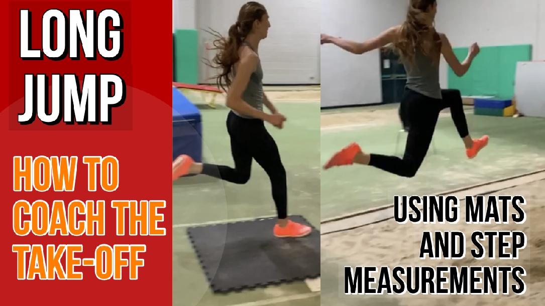 LONG JUMP - HOW TO COACH THE TAKE-OFF LONG JUMP - HOW TO COACH THE TAKE-OFF