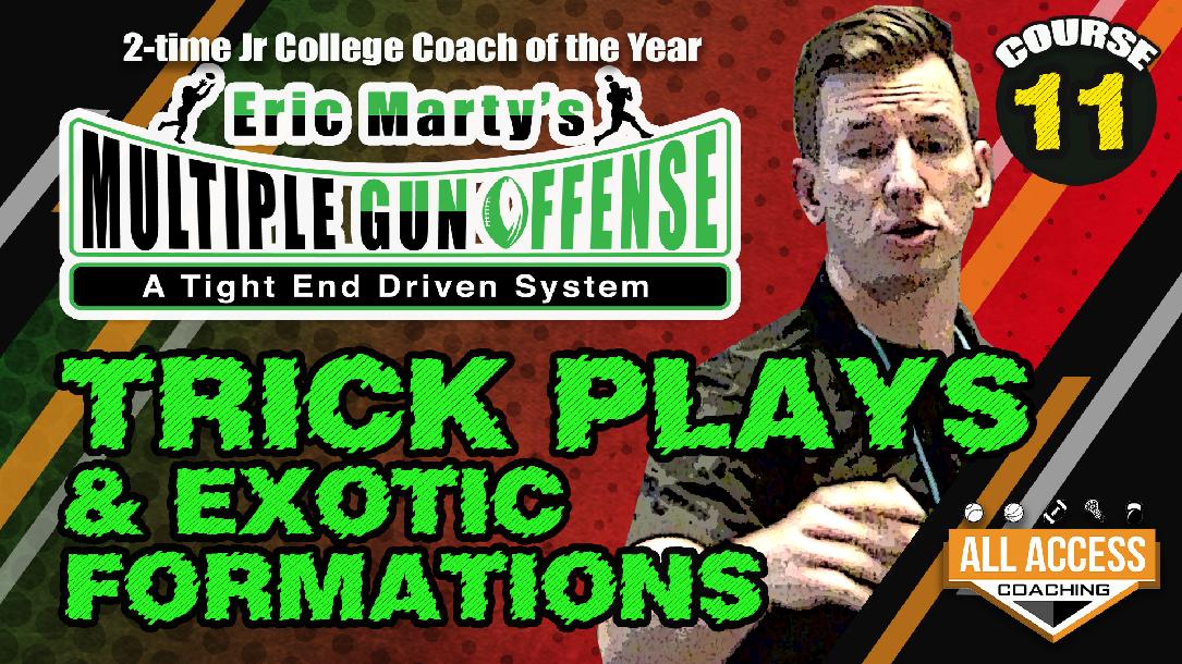 Course 11: Trick Plays & Exotic Formations Course 11: Trick Plays & Exotic Formations