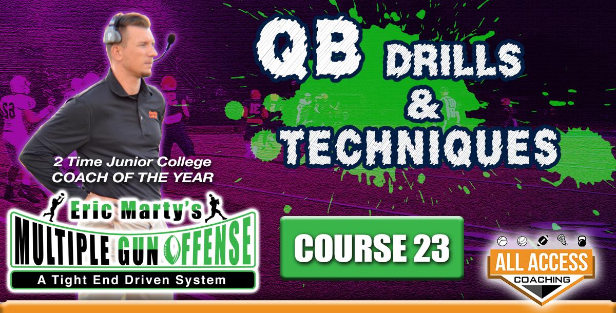 Course 23: QB Drills & Techniques Course 23: QB Drills & Techniques
