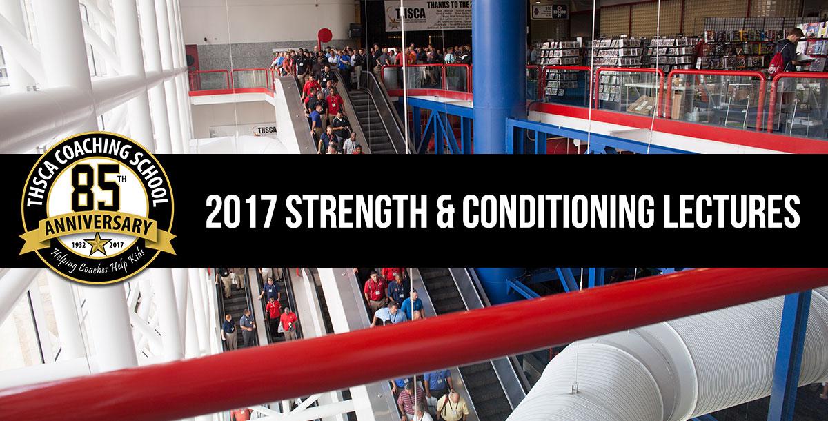 2017 Coaching School Strength & Conditioning Lectures 2017 Coaching School Strength & Conditioning Lectures