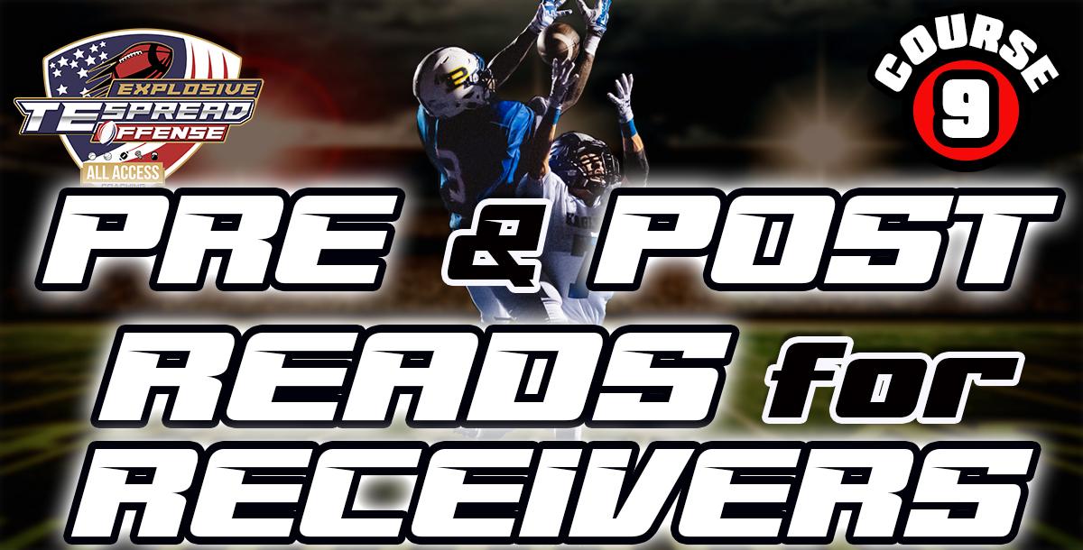 Pre & Post Snap Reads for Wide Receivers Pre & Post Snap Reads for Wide Receivers