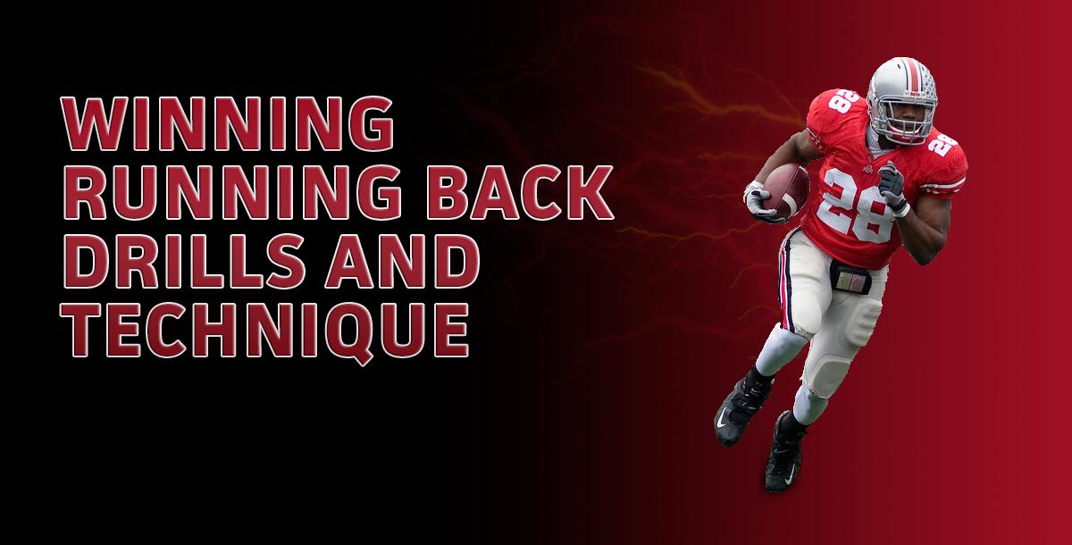 Winning Running Back Drills and Technique Winning Running Back Drills and Technique
