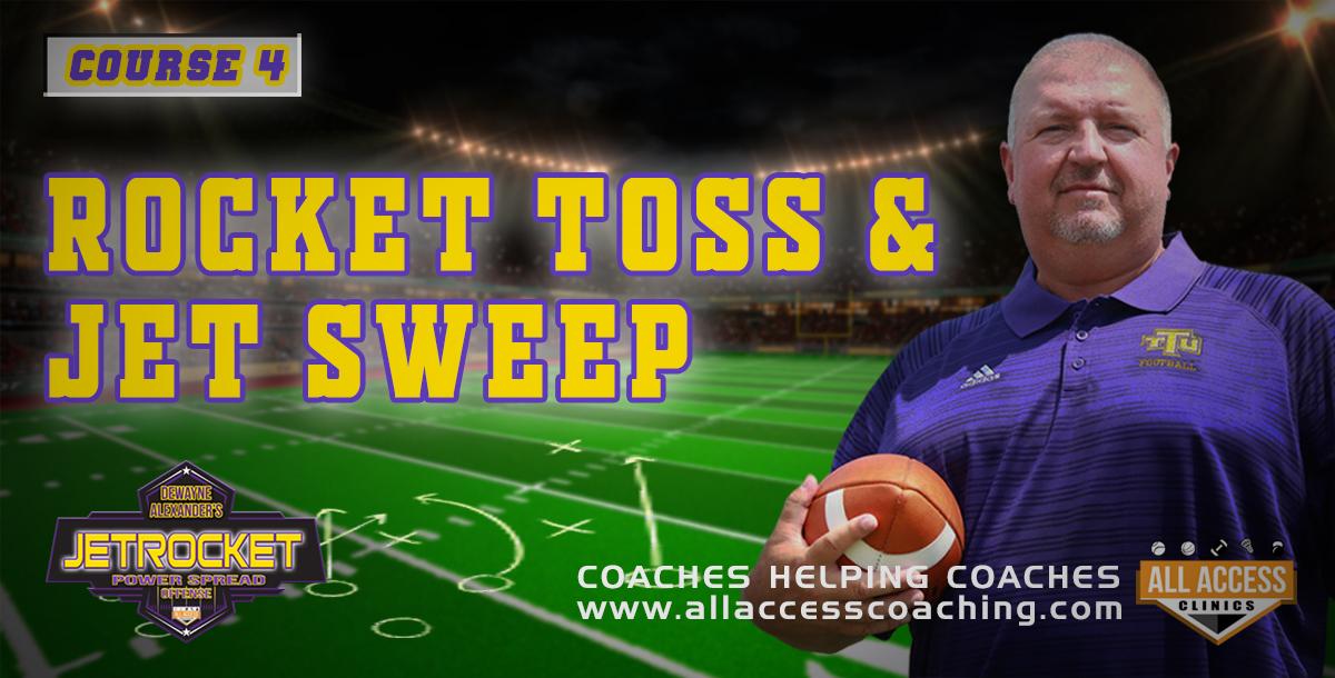 Course 4: Rocket Toss & Jet Sweep Course 4: Rocket Toss & Jet Sweep