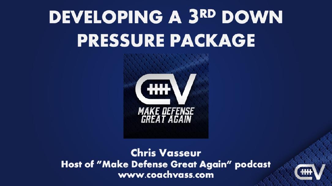 Developing a 3rd Down Package - Pressures Developing a 3rd Down Package - Pressures