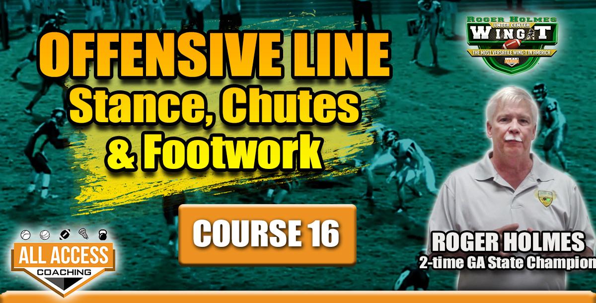 Course 16: OL Stance, Chutes, & Footwork Course 16: OL Stance, Chutes, & Footwork