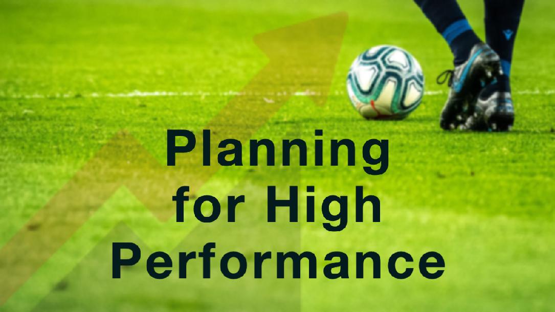 Planning for High Performance Planning for High Performance