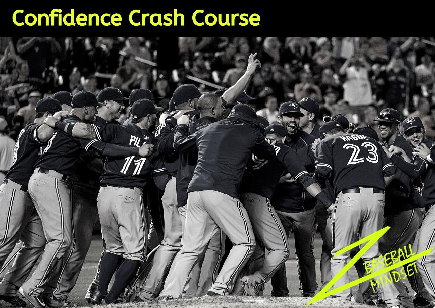 Baseball Mindset: Confidence Crash Course Baseball Mindset: Confidence Crash Course