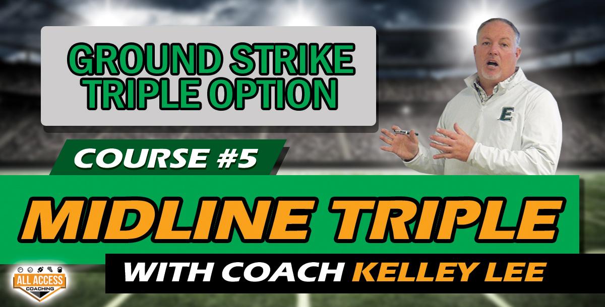 Course 5: Midline & Midline Triple Option Course 5: Midline & Midline Triple Option