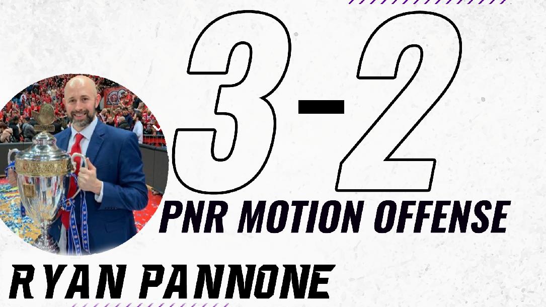 The 3-2 PNR Motion Offense The 3-2 PNR Motion Offense