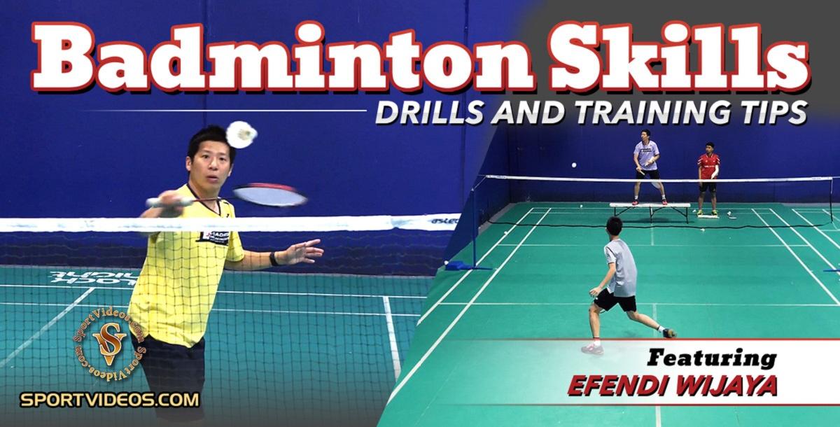 Badminton Skills, Drills and Training Tips featuring Coach Efendi Wijaya Badminton Skills, Drills and Training Tips featuring Coach Efendi Wijaya