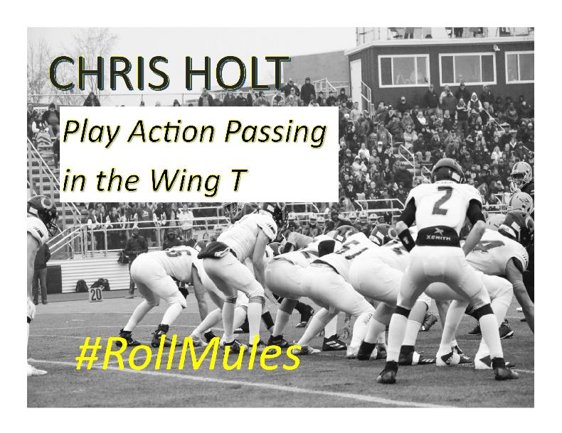 Play Action Passing in the Wing-t Play Action Passing in the Wing-t