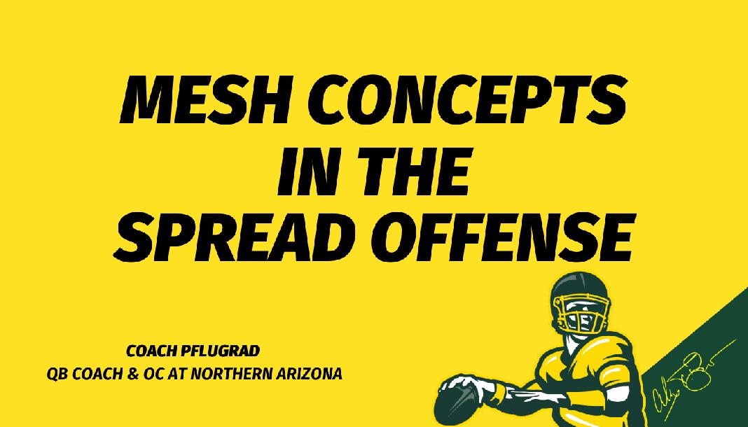 Mesh Concepts in the Spread Offense Mesh Concepts in the Spread Offense