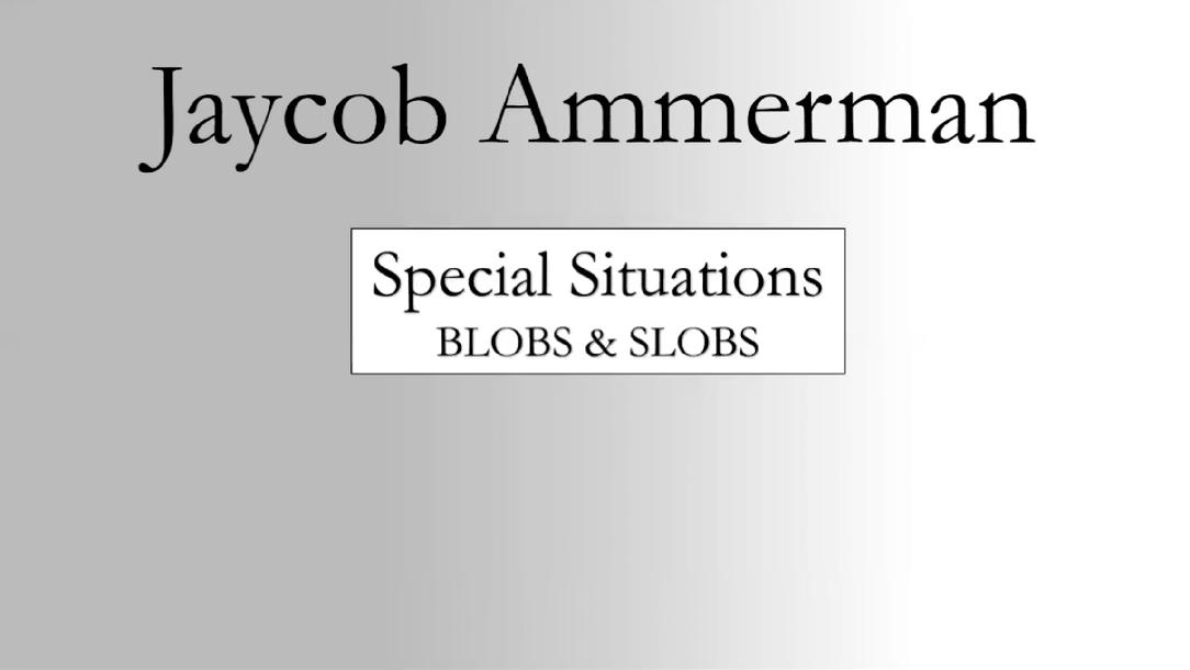 Blobs and Slobs Blobs and Slobs
